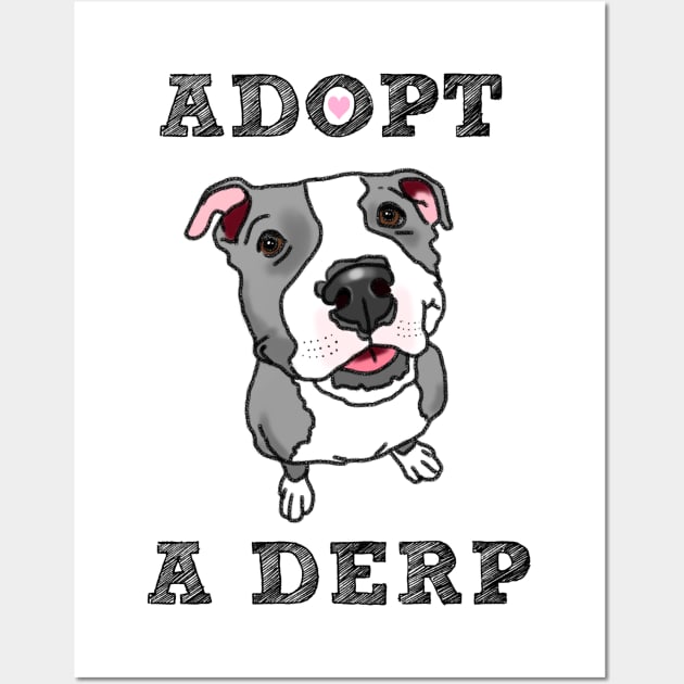 Derpy Pit Bull, Rescue Pit Bull, Pittie Mom, Rescue Dog, Adopt Don't Shop T-Shirt Wall Art by sockdogs